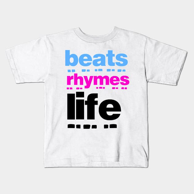 Beats Rhymes Life 44.0 Kids T-Shirt by 2 souls